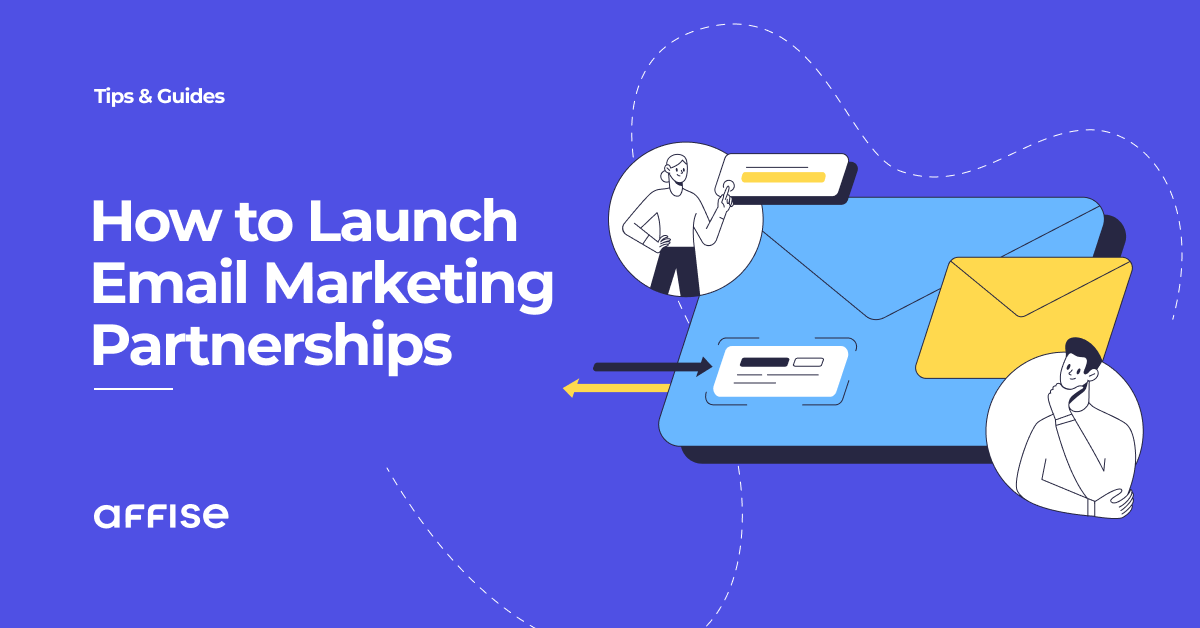 How to Launch Email Marketing Partnerships