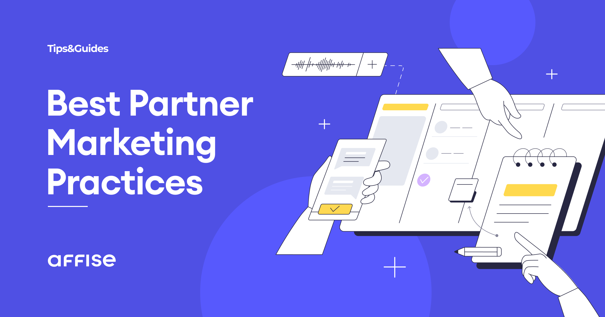 Best Partner Marketing Practices That You Should Adopt — Affise