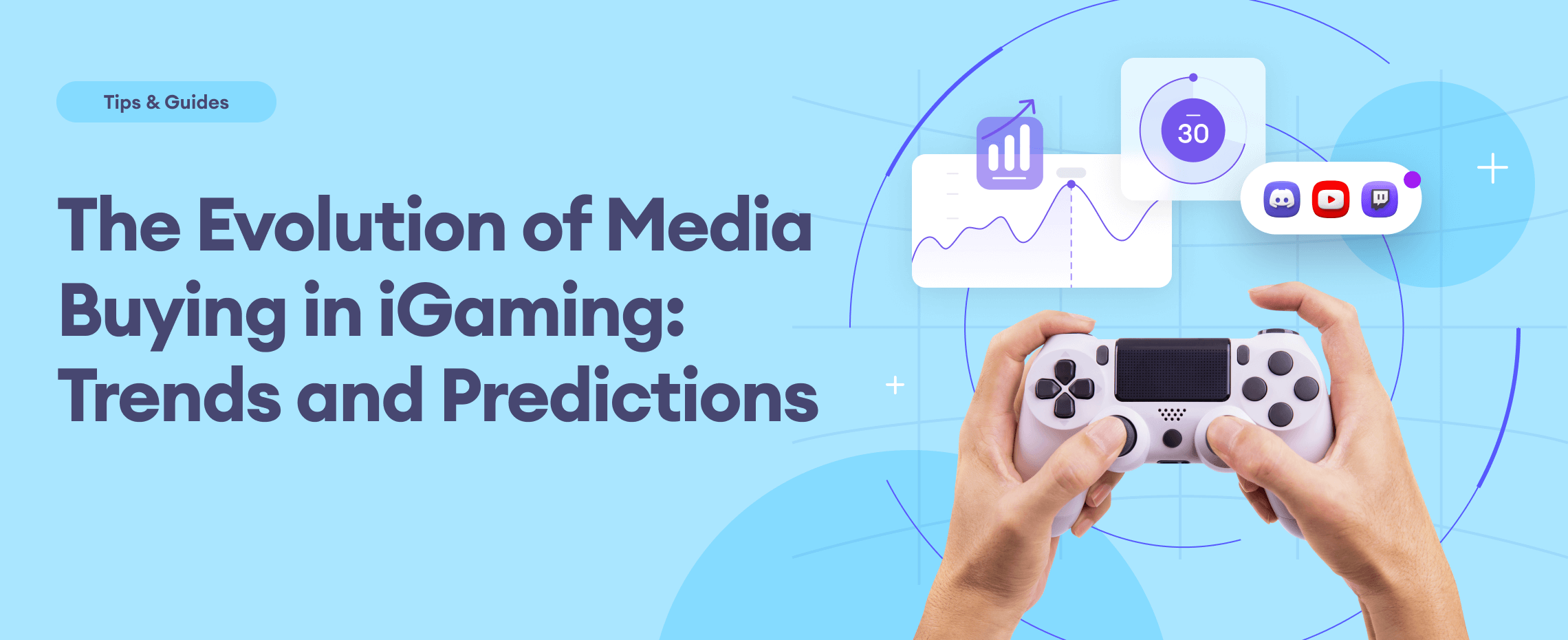 The Evolution of Media Buying in iGaming