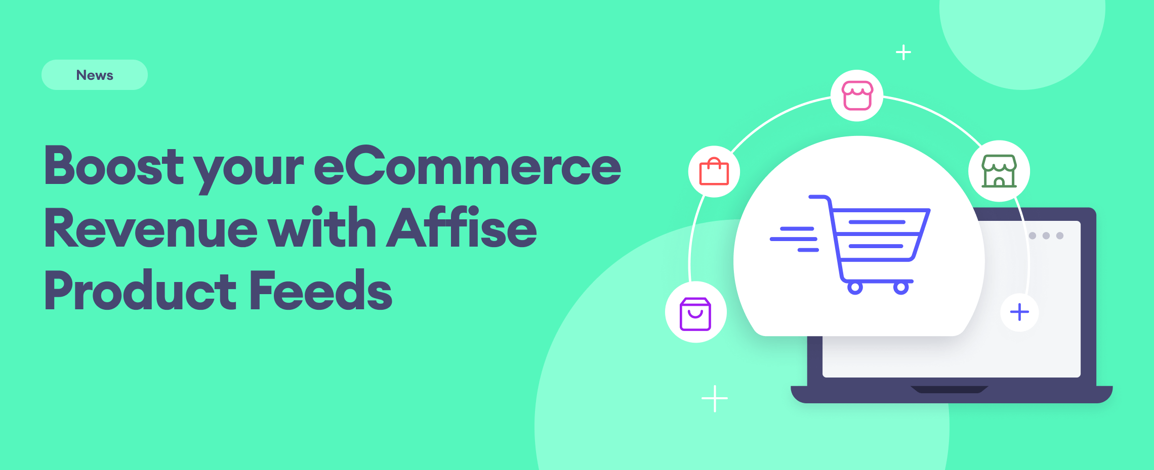 Automate and Optimize Product Feeds with Affise