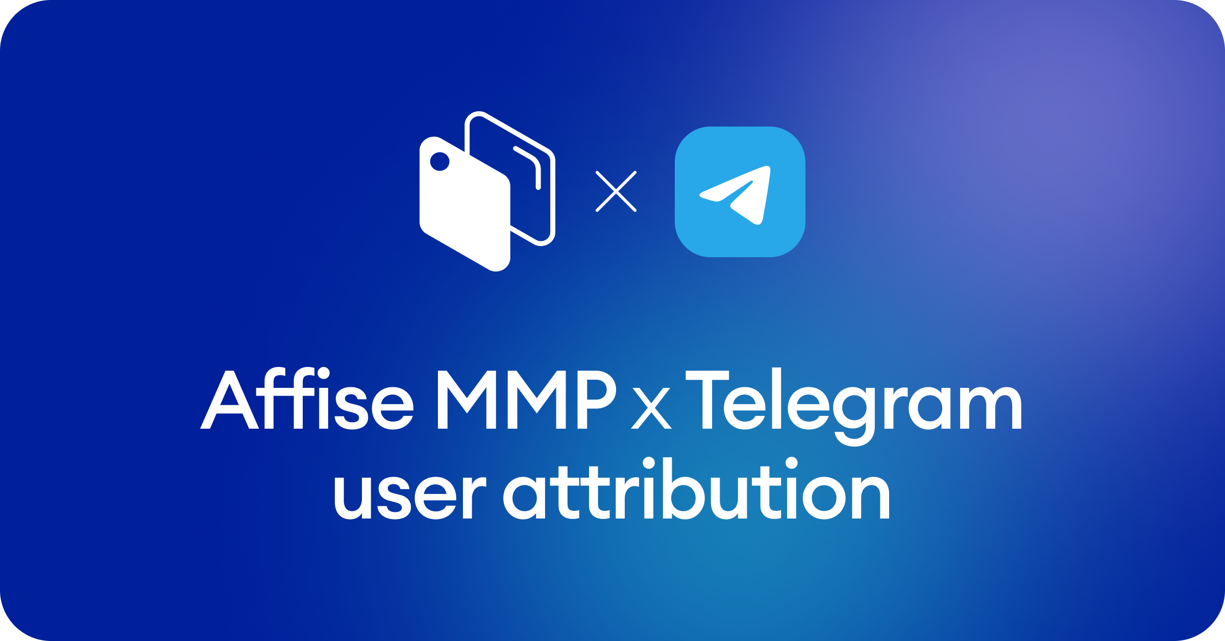 Affise MMP x Telegram Mini-apps