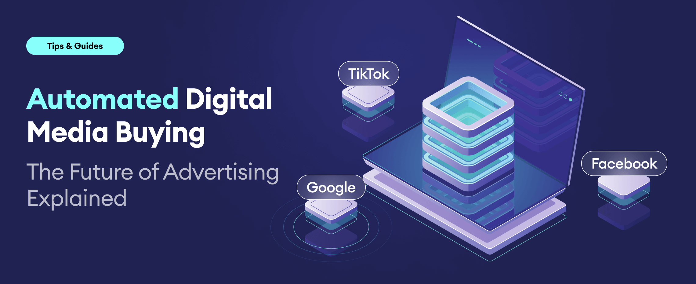 Automated Digital Media Buying: The Future of Advertising Explained