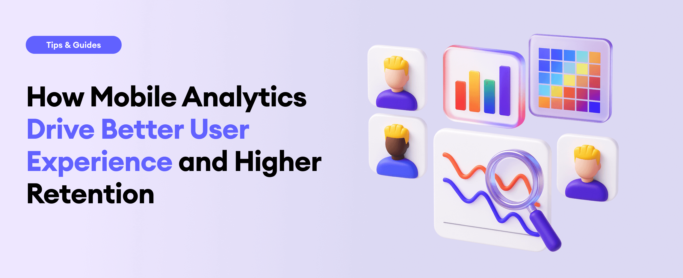 How mobile analytics drive better user experience and higher retention