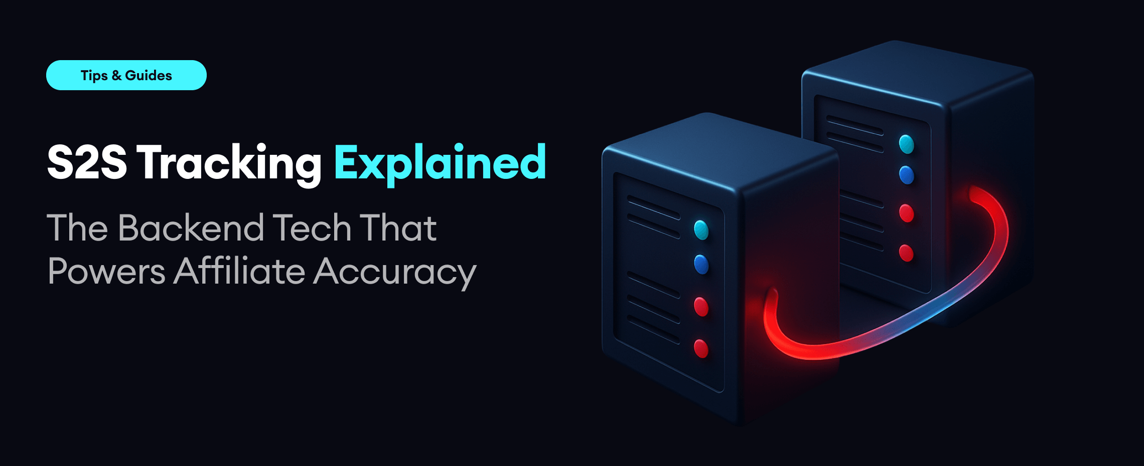 S2S tracking explained: the backend tech that powers affiliate accuracy