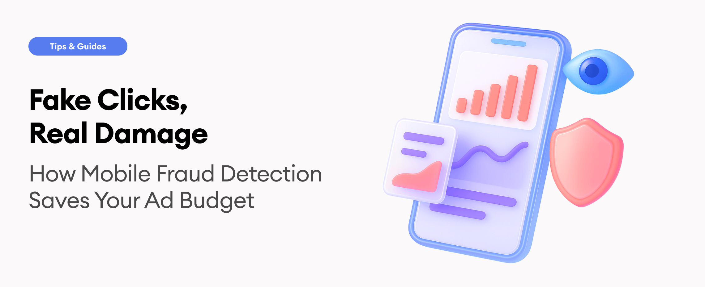 Fake clicks, real damage: how mobile fraud detection saves your ad budget
