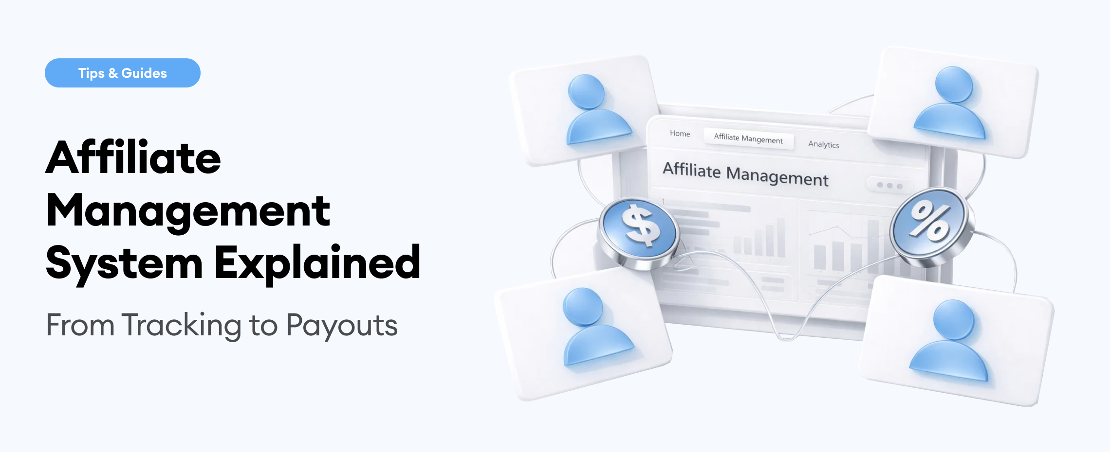 Affiliate Management System Explained: From Tracking to Payouts